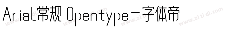 Arial常规 Opentype字体转换